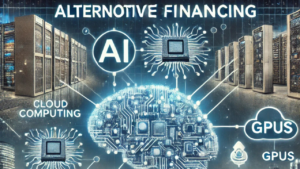 Alternative Financing: Equities First’s Role in Advancing AI…